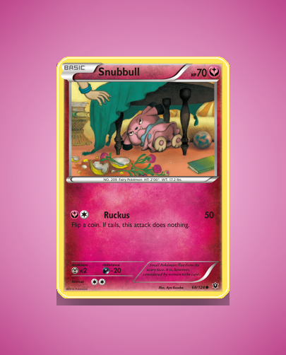 Collector’s Guide: Snubbull (Fates Collide #68)